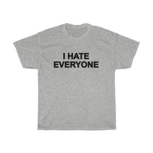 Load image into Gallery viewer, Sugarbaby I Hate Everyone T-Shirt Short Sleeve T shirt Fashion Casual Tops Tee custom handmade design print funny meme shirt