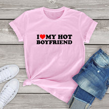 Load image into Gallery viewer, Funny I Love My Hot Boyfriends T-Shirt 100% Cotton Couple Graphic girlfriend T Shirt Men Gifts custom handmade print bf gf
