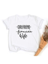 Load image into Gallery viewer, Girlfriend Fiance Wife T-Shirt Future Mrs Tee Engagement Gift Fiance Shirt Bachelorette Party Tops Trendy Casual Tshirts custom handmade print
