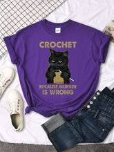 Load image into Gallery viewer, Crochet Because Murder Is Wrong Cat kitty kitten Tshirts funny gag T-shirt Slim Tees Shirts Women T Shirts custom handmade print design
