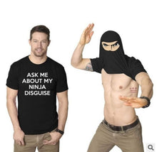 Load image into Gallery viewer, Ask Me About My Ninja Disguise T-Shirts Tees matching Interaction Game Tops for Men Tshirt Boy Shirts Clothing Kid custom handmade print design
