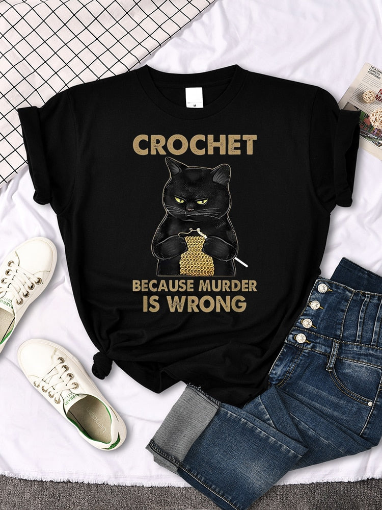 Crochet Because Murder Is Wrong Cat kitty kitten Tshirts funny gag T-shirt Slim Tees Shirts Women T Shirts custom handmade print design