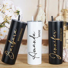 Load image into Gallery viewer, 20oz Skinny Tumbler Custom Bridal Shower Bridesmaid Tumblers with Straw Bachelorette Party Favors Bridesmaid Gifts personalized custom
