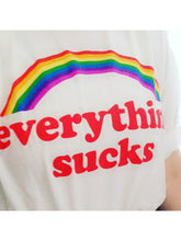 Load image into Gallery viewer, Everything Sucks Rainbow T-shirt Women White Shirts Tee Summer Fashion Graphic Tops Clothes custom print design lgbt gay pride
